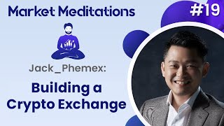 How to Build a Cryptocurrency Exchange with Jack Tao | Market Meditations #19 thumbnail