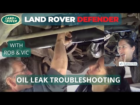 Land Rover 90 oil leak troubleshooting