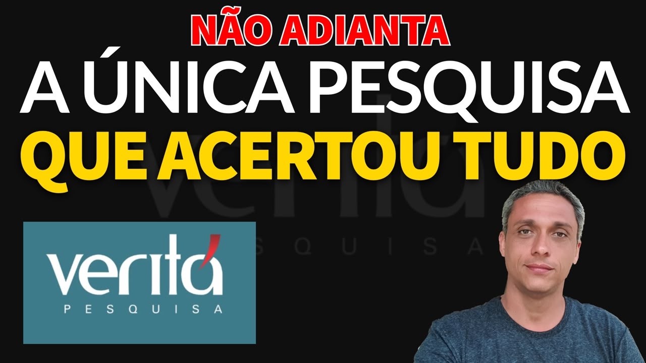 NÃO ADIANTA! Podem comprar todas as pesquisas. A única que acertou foi essa