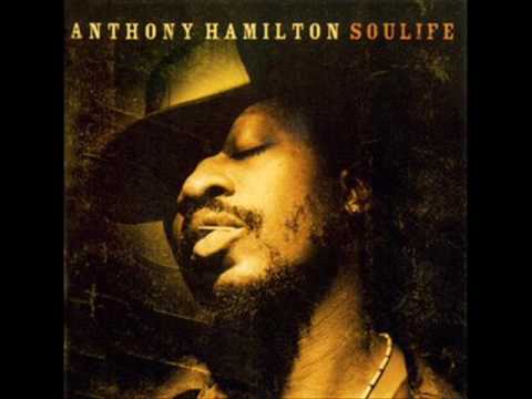 anthony hamilton - from soulife I love him so much, love this song so much.