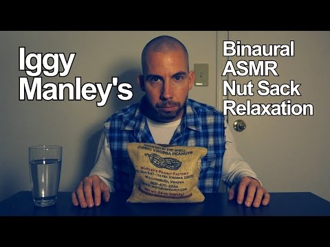 Iggy Manley's Binaural ASMR Nut Sack Relaxation