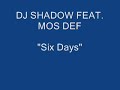 Dj Shadow feat. Mos Def - Six Days The Remix Dj Shadow feat. Mos Def - Six Days The Remix