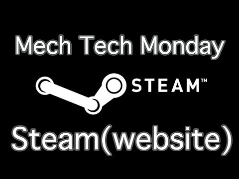 Mech Tech Monday: Steam (website)