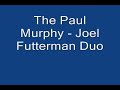 Paul Murphy-Joel Futterman Quartet Paul Murphy-Joel Futterman Quartet