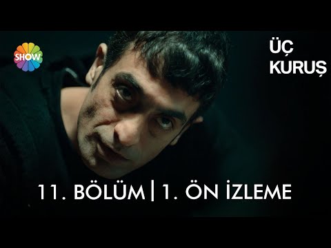 Üç Kuruş 11. Bölüm Ön İzleme                                                                                                                                                                                                                              
