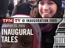 TPMtv at Inauguration: Inaugural Tales