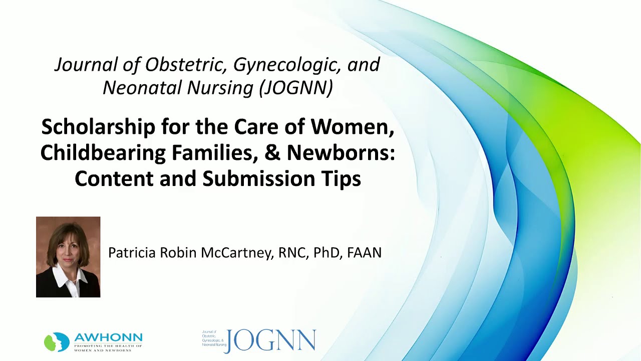 Scholarship for the Care of Women, Childbearing Families, & Newborns : Content and Submission Tips for JOGNN