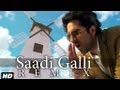 Saadi Galli Aaja (Remix) - 