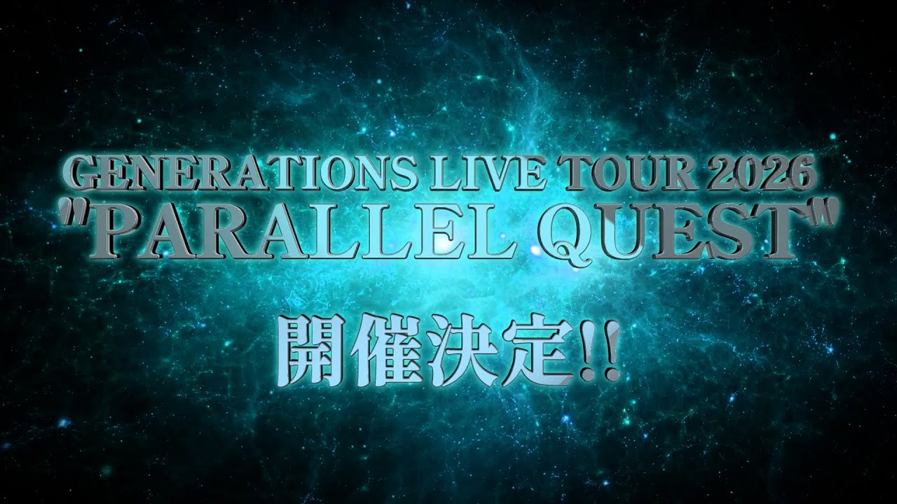 GENERATIONS LIVE TOUR 2026 PARALLEL QUEST