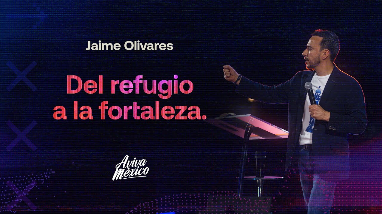 Jaime Olivares  |  Del refugio a la fortaleza