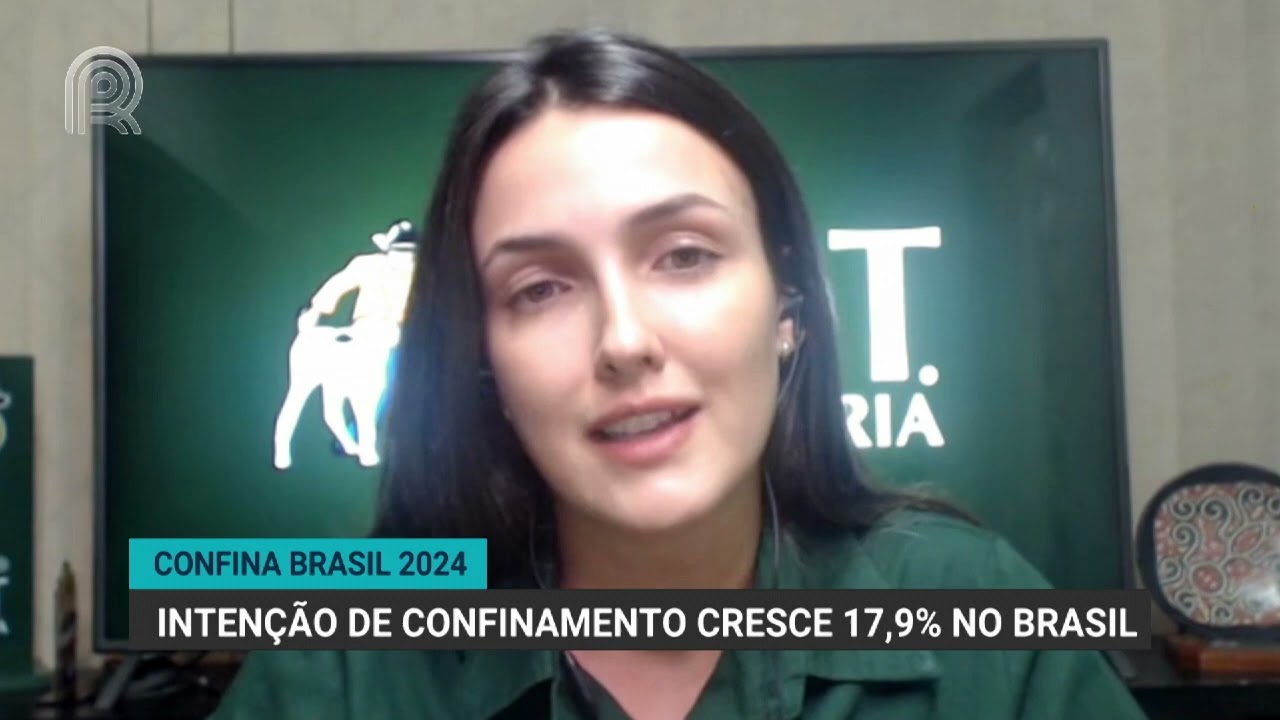 Confina Brasil 2024 | Intenção de confinamento cresce 17,9% no Brasil