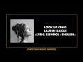 Look Up Child - Lauren Daigle (Lyrics Español / E