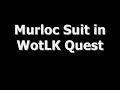 Murloc Costume Quest World of Warcraft WotLK