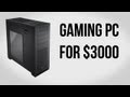 Build a Gaming PC for $3000 - May 2012