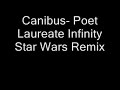 Canibus- Poet Laureate Infinity Star Wars Remix
