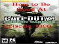 How to Be Good At CoD 4: Episode 10 Search and Destroy