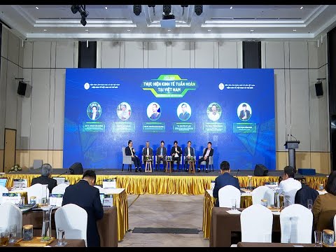 Thực hiện Kinh tế tuần hoàn tại Việt Nam: Chính sách và kết nối hành động