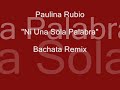 Ni Una Sola Palabra BACHATA REMIX