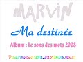 Marvin - Ma destin�e (zouk love 2008)