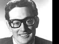 buddy holly and bob montgomery recorded this song (written by holly and montogermy) in mid 1955 in the nesmann recordings studios in witchita falls. this version was used for overdubbing in 1964 and for the lp holly in the hills.