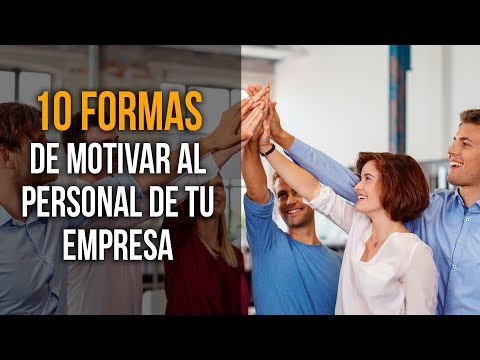 10 Formas de Motivar al Personal de tu Empresa
