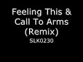 Feeling This & Call To Arms (Remix)