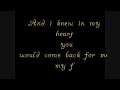 I THOUGHT I LOST YOU WITH LYRICS {on screen} I THOUGHT I LOST YOU WITH LYRICS {on screen}