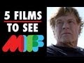 Melbourne International Film Festival - 5 Films To See (2013) Film Festival Video HD