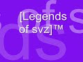 Legends of svz ♥