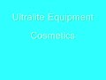 Ultralite cosmetics