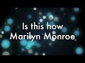 Marilyn Monroe