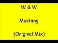 W&w Mustang Official Music Video and Lyrics