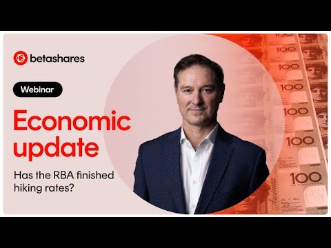 Quarterly Economic and Market Update: Has the RBA finished hiking rates?