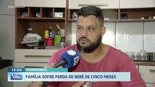 FAMÍLIA SOFRE PERDA DE BEBÊ DE CINCO MESES