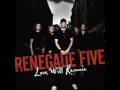 Renegade Five Love Will Remain Official Music Video and Lyrics