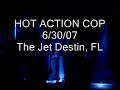 HOT ACTION COP *Fever for the Flava* Live
