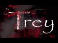 Trey Film Trailer