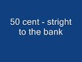 50 Cent – straight to the bank (instrumental)