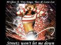 40Glocc ft TREY SONGZ & .. - Streetz Won't Let Me Down *NEW*