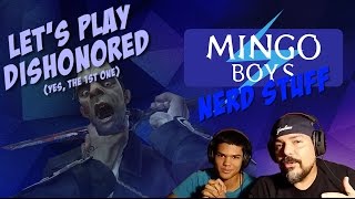 MINGO BOYS: Dishonored: It's My First Time!