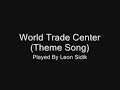 Leon Sidik - World Trade Center (Theme Song) (High Quality)