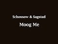 schossow   sagstad   moog me