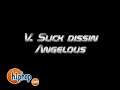 v.slick dissin angelous