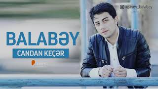 Balabey - Candan Keçer yep yeni 2018