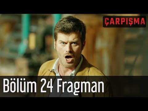 Çarpışma 24. Bölüm Final Fragmanı                                                                                                                                                                                                                         
