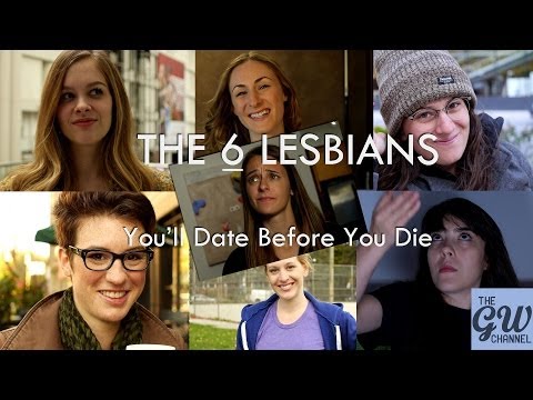 six - Lesbian Dating in a nutshell! Make sure to subscribe! See more: Facebook: https://www.facebook.com/TheGayWomenChannel Twitter: https://twitter.com/GayWomenCh...