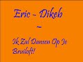 Eric Dikeb - Ik Zal Dansen Op Je Bruiloft