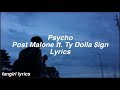 Psycho || Post Malone ft. Ty Dolla $ign Lyrics