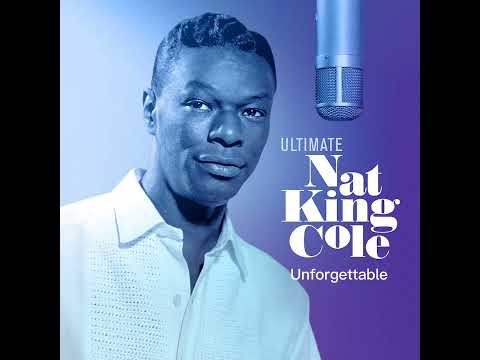 Nat King Cole – Unforgettable