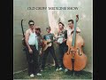 We're All In This Together - Old Crow Medicine Show... Off Their Cd 